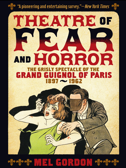 Title details for Theatre of Fear & Horror by Mel Gordon - Available